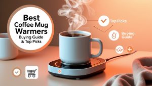 Best Coffee Mug Warmers Buying Guide and Top Picks.